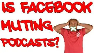 Is Facebook Muting Podcasts With Music in Them?