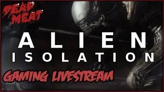 ALIEN ISOLATION Gaming Livestream #1