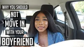 Why Moving in With Your Boyfriend Is  A Bad Idea | Car Talks With Zara
