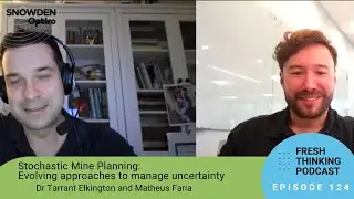 Ep 124: Stochastic Mine Planning - Evolving approaches to manage uncertainty