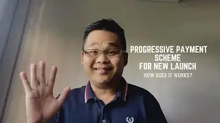Progressive Payment scheme for New Launch (understand how it works)