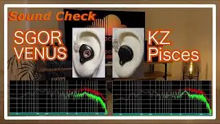 SGOR VENUS vs KZ Pisces [ChineseIEMs Sound Comparison 中華イヤホン音比較]