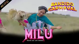 MILU LA REINA DE LOS ANDES - BANDIDO CARNAVAL - ( VIDEO OFICIAL 4K 2026)