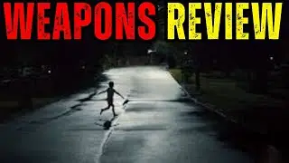Weapons (2025) Review &ndash; Horror That Breaks Every Rule | History&Truth