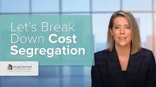 Let's Break Down Cost Segregation