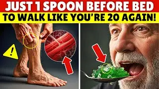Just 1 Spoon Before Bed to Restore Leg Strength and Feel 20 again | Night Routine for Seniors