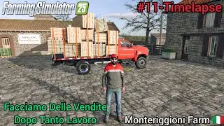 Facciamo Delle Vendite Dopo Tanto Lavoro Monteriggioni Farm 🇮🇹 Farming Simulator25 #11-Timelapse