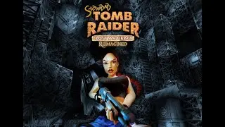 TRLE, Tomb Raider The Lost Artifact Reimagined - Act 2 Demo