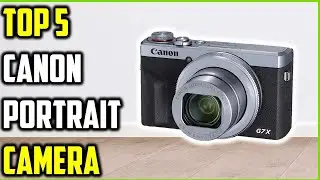 Топ-5 лучших портретных камер Canon 2025 года | Обзор лучшей портретной камеры Canon!