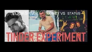 Looks VS Money VS Status Tinder Experiment!!!