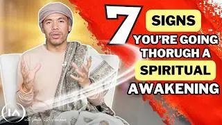 7 Signs You&rsquo;re Going Through a Spiritual Awakening (This Changes Everything)