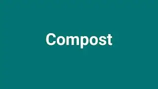 'Compost' Meaning and Pronunciation