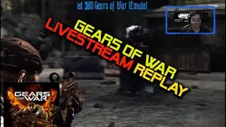 Gears of War Livestream Replay