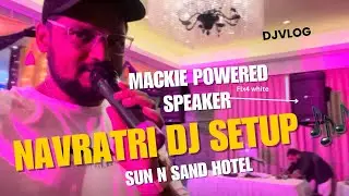 Navratri DJ Setup at Sun N Sand |Mackie Powered Speaker & Mic Setup |Short Vlog 2025 #mixwithdjkevin