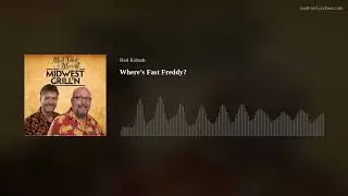 Where&rsquo;s Fast Freddy?