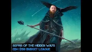 Sefris of the Hidden ways Commander Dech Tech | $150 Budget league | Magic the gathering | MTG| EDH