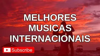 Melhores Músicas Internacionais Românticas - musicas Antigas Internacionais