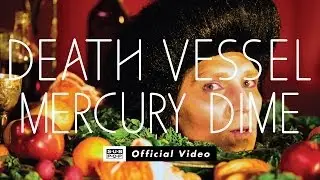 Death Vessel - Mercury Dime [OFFICIAL VIDEO]