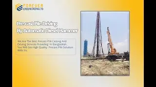Precast Pile Driving By Automatic Diesel Hammer | Forever Engineering Ltd.