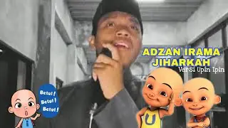 Adzan subuh Irama Jiharkah versi Upin dan Ipin 😢 betul betul betul