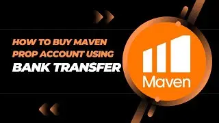 How to Buy a Maven Prop Trading Account Using Bank Transfer || Best Prop Firm in 2025 (#maven)