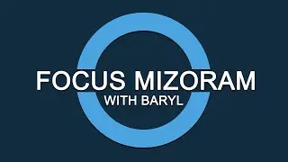 FOCUS MIZORAM: Mizoram Cooperative Apex Bank Chairman kawmna