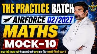 Air Force 02/2027 Maths Mock Test 10 🔥 | Top Expected Questions | By Robin Tomar Sir