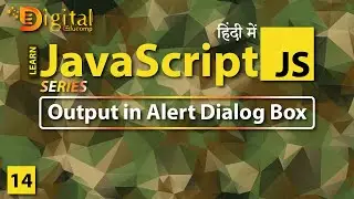#14 Displaying Output in Alert Dialog Boxes | JavaScript Tutorial in Hindi