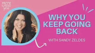 Healing the Emotional Roots of Food and Addiction with Sandy Zeldes