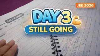Day 3 of 15-Day JEE Challenge | Staying Consistent