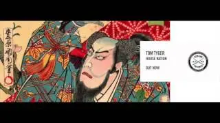 Tom Tyger - House Nation