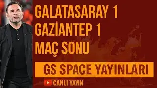 Galatasaray 1-1 Gaziantep Maç Sonu | Yangın Yayını | Maç Günü Yayını 17.1.2026
