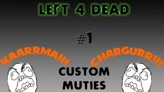 Left 4 Dead 2 Karma Bros Custom Mutation Part 1 - Charger Dodgerz