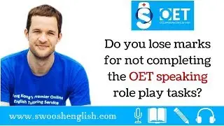 Do you lose marks for not completing the OET speaking role play tasks?