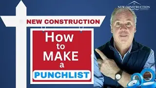 How to Create a New Construction Punch List Like a Pro | Make Punch-List | Dale Drazell Realtor