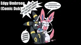 Edgy Umbreon [Comic Dub]