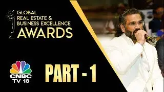 CNBC-TV18 | Part-1 | Global Real Estate & Business Excellence Awards | Dubai | 23-08-2019