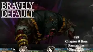 Chapter 6 Boss Rematches: Gigas Lich - Bravely Default #89