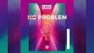 LOSH - No Problem