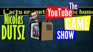 THE YOUTUBE GAME SHOW... Nicolas DUTSZ #8 out OFF