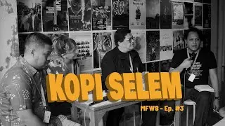 MFW8 [KOPI SELEM] EPISODE #3: The (Unexpected) Trinity of a Film Festival