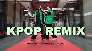 KPOP REMIX [Cheers | Impurities | Boxer] by VI3E