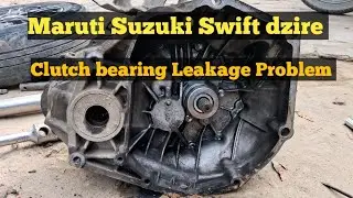 Maruti Suzuki Swift dzire Clutch bearing Failure | Swift dzire Clutch Free Problem