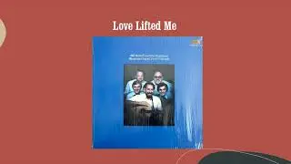 Love Lifted Me - Bill Harrell And The Virginians