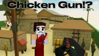 Chicken Gun! (Goofy with Ishaan lol)