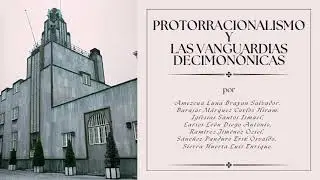 PROTORRACIONALISMO  Y  LAS VANGUARDIAS DECIMON&Oacute;NICAS