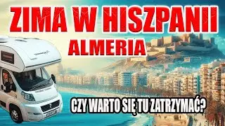 W Zimie Do Hiszpanii - Almeria | Co Zobaczyć? Twierdza Alcazaba