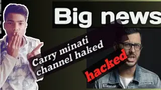 CarryMinati Channel HACKED 