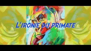 L'IRONIE DU PRIMATE clip TUCCO feat MARO & RED HUR