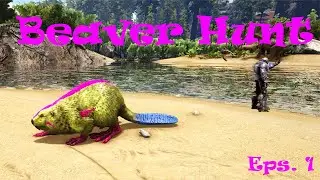 Ark: The Island | Beaver Hunt: EPIC FAIL! eps. 1| S1E2